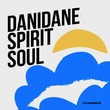 Danidane - Spirit Soul