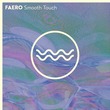 FAERO - Smooth Touch