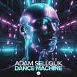 Adam Sellouk - Dance Machine